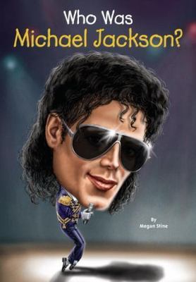 Who Was Michael Jackson? by Stine, Megan; Who Hq