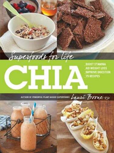 Superfoods for Life, Chia: - Boost Stamina - Aid Weight Loss - Improve Digestion