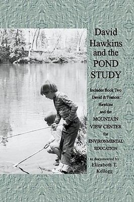 David Hawkins and the Pond Study : Also includes book two David a