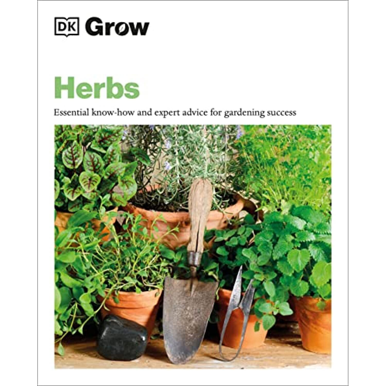 H9780744048131 GROW HERBS: Essential Know-How and Expert Advice for  Gardening 9780744048131 | eBay