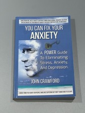 You Can Fix Your Anxiety : A Power Guide to Eliminating Stress, Anxiety, and...
