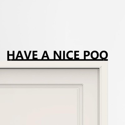 Have A Nice Poo Funny Bathroom Door Sign & Restroom Wall Art - Rust-Resistant...
