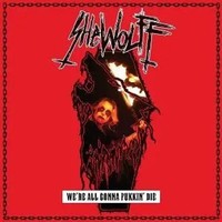 We're All Gonna Fukkin' Die | Shewolff | Audio-Cd | CD | 2026