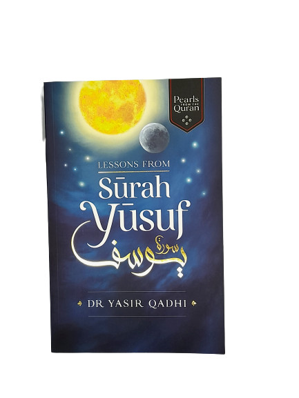 Lessons from Surah Yusuf - Dr Yasir Qadhi (Paperback)