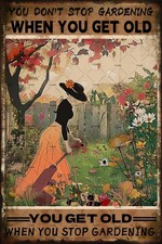 Vintage Funny Garden Sign You Don'T Stop Gardening When You Get Old Metal Tin...