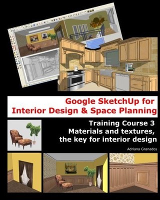 Google Sketchup für Innenarchitektur & Raumplanung:... - Granados, Adriana