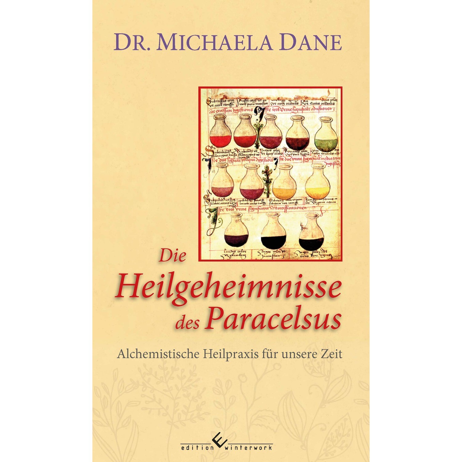 Dr. Michaela Dane / Die Heilgeheimnisse Des Paracelsus