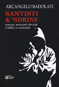 Santisti & 'ndrine. Narcos, massoni deviati e killer a contratto - Foto 1 di 1