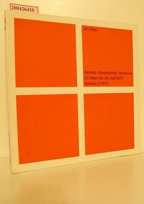Jim Dine,,Ausstellung, Kestner-Gesellschaft Hannover, 20. März bis 26. April 197