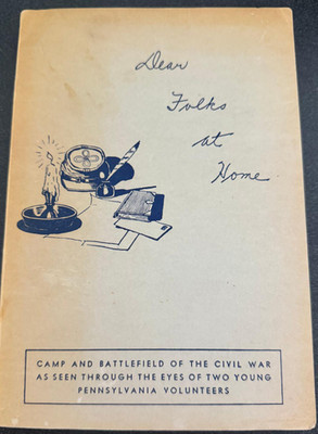 Dear Folks at Home - Civil War Letters