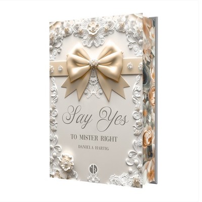 Daniela Hartig | Wedding Dreams (3) Say Yes to Mister Right | Farbschnitt (HC)