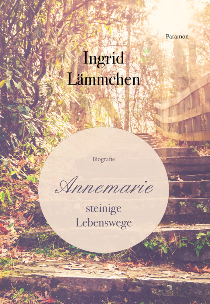 Thumbnail - Annemarie | Steinige Lebenswege | Ingrid Lämmchen | Deutsch |