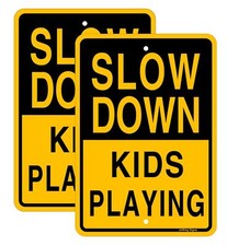 Slow Down Kids Playing Sign17 x12 InchesReflective Aluminum2 Pack