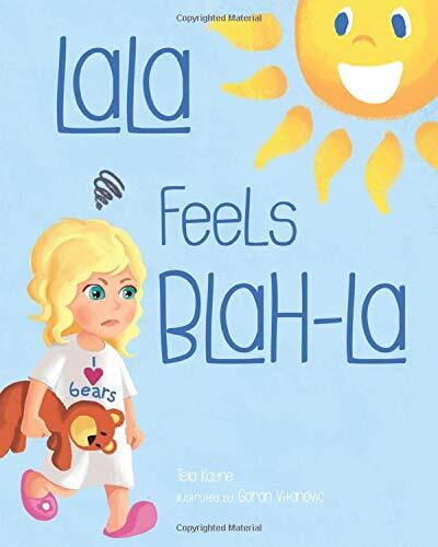 LALA FEELS BLAH-LA: LALA'S WORLD BOOK ONE By Tela Kayne **BRAND NEW ...