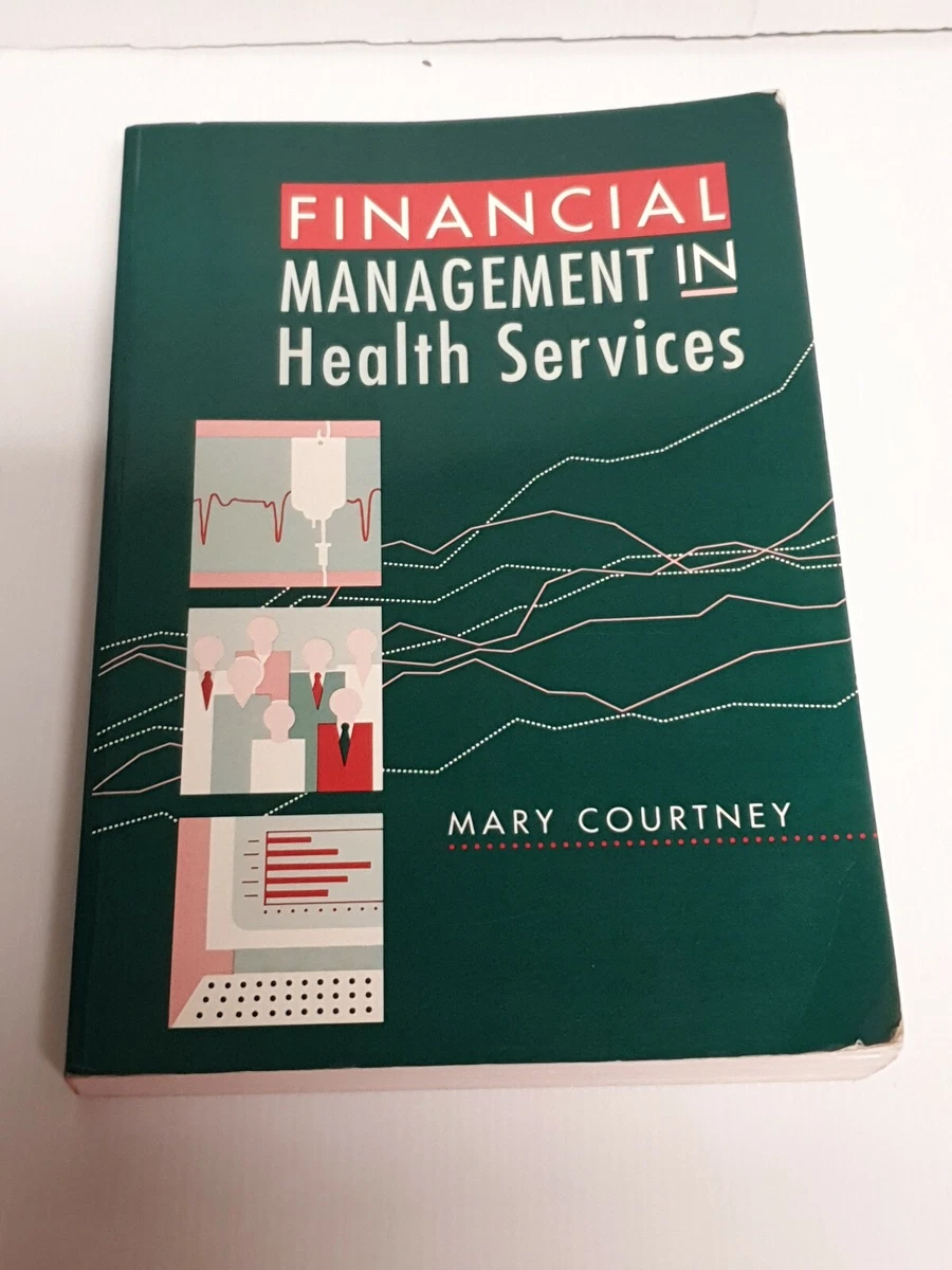 Financial Management in Health Services by Mary Courtney