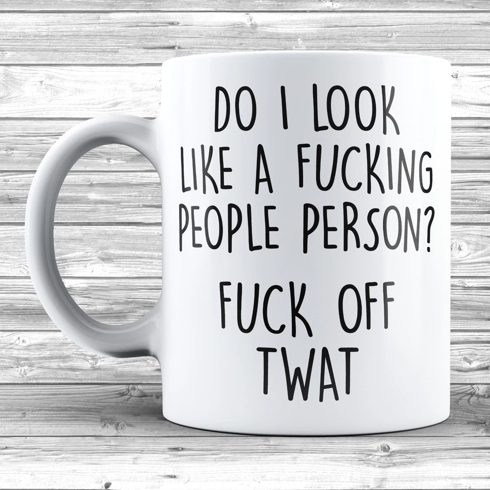 Do I Look Like A F*cking People Person Mug Funny Novelty Gift Coffee Tea