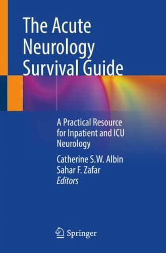 Acute Neurology Survival Guide : A Practical Resource for Inpatient and ICU ...