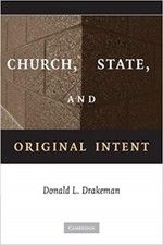 Church, State, and Original Intent, Drakeman, Donald, Very Good condition, Book