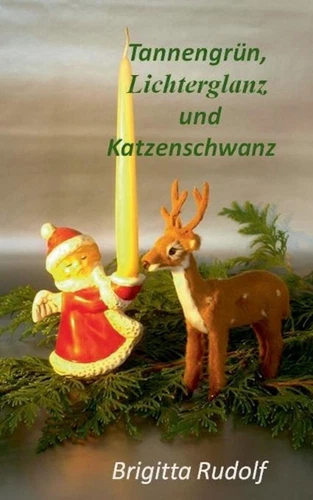 Tannengrn, Lichterglanz und Katzenschwanz by Brigitta Rudolf (German) Paperback - Picture 1 of 1