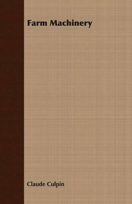 Claude Culpin Farm Machinery (Paperback)