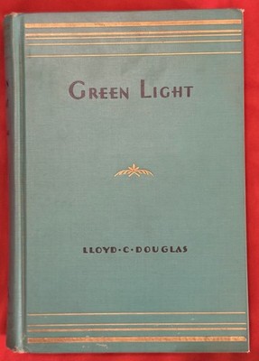 GREEN LIGHT by Lloyd C. Douglas (Hardcover 1934) Grosset & Dunlap VINTAGE BOOK