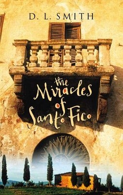 The Miracles Of Santo Fico,D. L. Smith