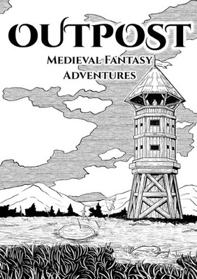 OUTPOST: Medieval Fantasy Adventures