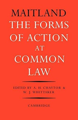 Forms of Action at Common Law : A Course of Lectures by Maitland, W. J. ...