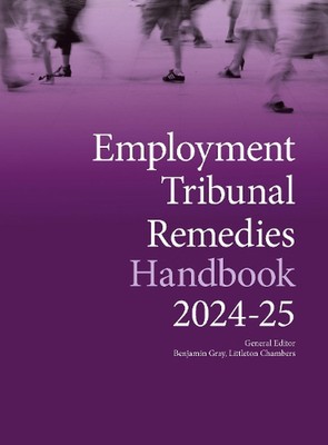 Employment Tribunal Remedies Handbook 2024-25 by Benjamin Gray Spiral Book
