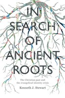 In Search Of Ancient Roots | Kenneth J Stewart | Englisch | Taschenbuch | 2017