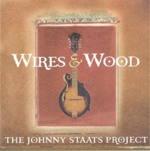 The Johnny Staats Project Wires and Wood (CD)