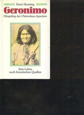 (44766)   Hearting Geronimo H�uptling der Chiricahua-Apachen, sein Leben na