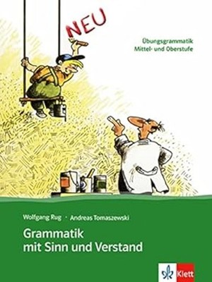 Grammatik MIT Sinn Und Verstand: Ubungsgrammatik Mittel- Und Ober