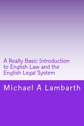 A Really Basic Introduction to English Law and the... - Lambarth, Michael A