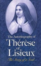 The Autobiography of Therese of Lisieux: The Story of a Soul by Vernon Johnson (