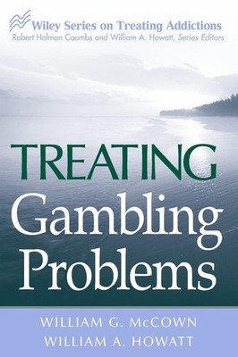 Treating Gambling Problems (Wiley Treating Addictions series) - paperback Mc...