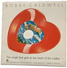 Bobby Caldwell-What You Won't Do For Love)-1979 Red Vinyl Heart Shaped Disc