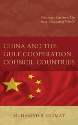 China And The Gulf Cooperation Council Countries: Strategic Partnership In ...