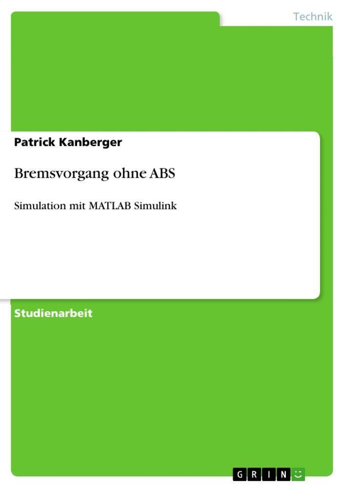 Thumbnail - Bremsvorgang Ohne Abs | Patrick Kanberger | Simulation Mit Matlab