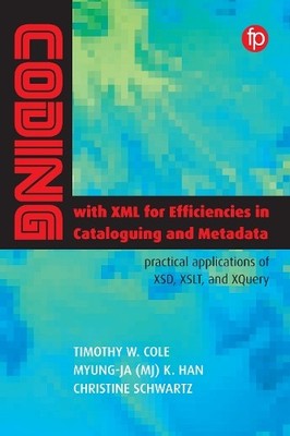 Timothy W. Cole Myung-Ja  Coding with XML for Efficienci (Paperback) (UK IMPORT)