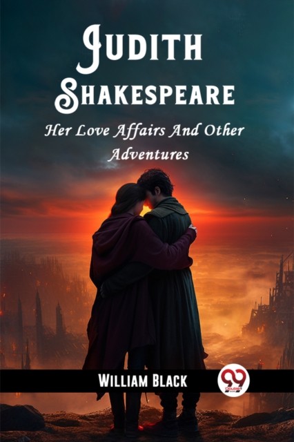 William Black Unisex Multicolor Judith Shakespeare Her Love Affairs & Other Adventures Paperback - Image 3