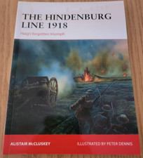 Hindenburg Line 1918: Haig's Forgotten Triumph by Alistair McCluskey (2017)