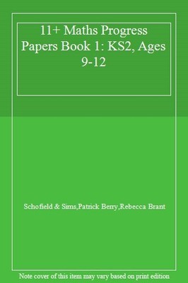 11+ Maths Progress Papers Book 1: KS2, Ages 9-12,Schofield & Sims,Patrick Berr