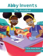Abby Invents The Foldibot - Hardcover By Simon, Arlyne - GOOD