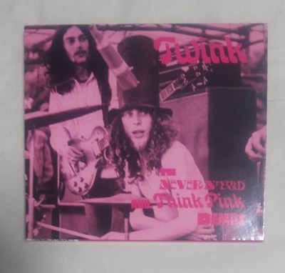 Twink The Never Neverland and Think Pink Demos CD Pink Fairies Pretty Things