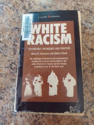 White Racism by Barry Schwartz & Robert Disch 1970 1st edition Laurel Paperback