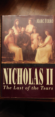Nicholas II: Last of the Tsars - Hardcover By Ferro, Marc - VERY GOOD