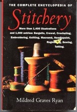 THE COMPLETE ENCYCLOPEDIA OF STITCHERY By Mildred Graves Ryan **Mint Condition**