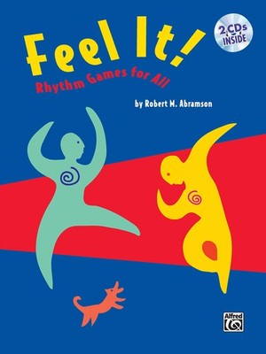 Feel It!: Rhythm Games for All, Book & 2 CDs - paperback Abramson, Robert M.