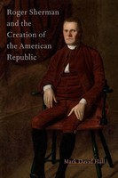 Mark David Hall | Roger Sherman And The Creation Of The American Republic | Buch